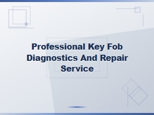 Professional Key Fob Diagnostics and Repair Service